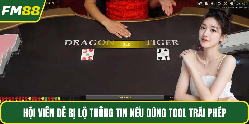 Hội viên dễ bị lộ thông tin nếu dùng tool trái phép