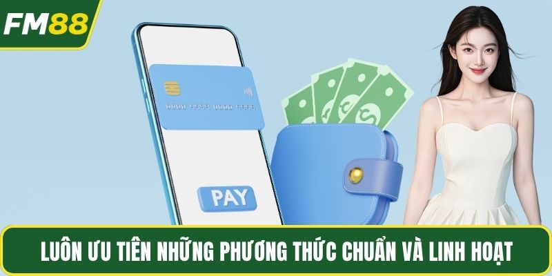 Luôn ưu tiên những phương thức chuẩn và linh hoạt
