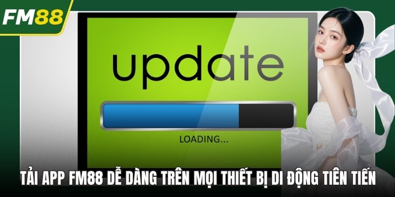 Tải App FM88 Dễ Dàng Trên Mọi Thiết Bị Di Động Tiên Tiến